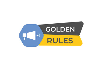 Golden Rules Button. Speech Bubble, Banner Label Golden Rules
