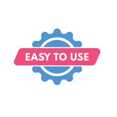 Easy to Use text Button. Easy to Use Sign Icon Label Sticker Web Buttons