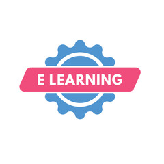 E Learning text Button. E Learning Sign Icon Label Sticker Web Buttons