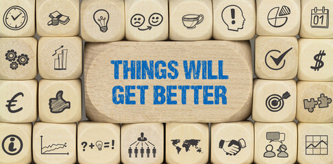 Things will get better	
