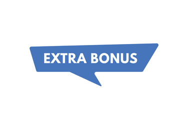 Extra Bonus text Button. Extra Bonus Sign Icon Label Sticker Web Buttons