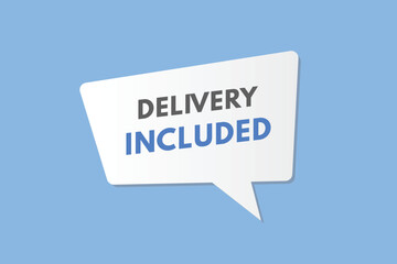 Delivery Included text Button. Delivery Included Sign Icon Label Sticker Web Buttons
