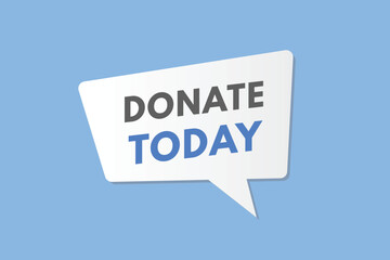 Donate Today text Button. Donate Today Sign Icon Label Sticker Web Buttons