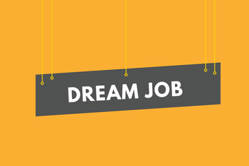 Dream Job text Button. Dream Job Sign Icon Label Sticker Web Buttons