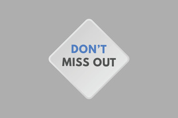 Dont Miss Out text Button. Dont Miss Out Sign Icon Label Sticker Web Buttons