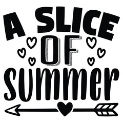 A Slice of Summer  SVG  T shirt design Vector File