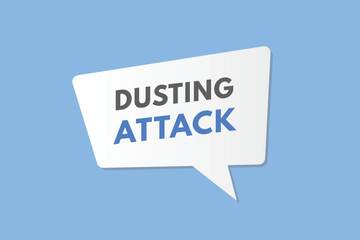Dusting Attack text Button. Dusting Attack Sign Icon Label Sticker Web Buttons