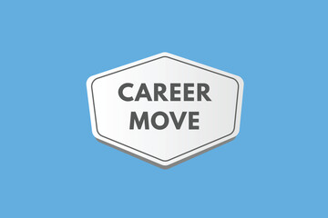 Career Move text Button. Career Move Sign Icon Label Sticker Web Buttons