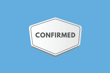 Confirmed text Button. Confirmed Sign Icon Label Sticker Web Buttons