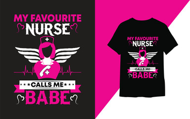 My favorite nurse calls me babe t-shirt design