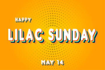 Happy Lilac Sunday, May 14. Calendar of May Retro Text Effect, Vector design