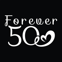 Forever Love 50 Quote Decorative Art On Black Background
