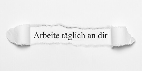 arbeite täglich an dir	