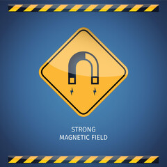 Strong magnetic field warning sign.