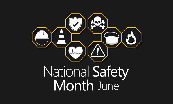National safety month is observed every year in June to remind us the importance of safety and awareness of our surroundings. Vector illustration
