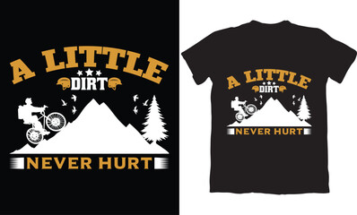 A LITTLE DIRT NEVER HURT-BMX BIKE T-SHIRT DESIGN GRAPHIC