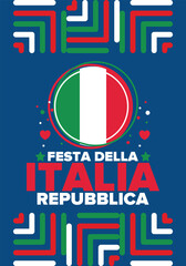 Festa della Repubblica Italiana. Text in italian: Italian Republic Day. Happy national holiday. Celebrated annually on June 2 in Italia. Italy flag. Patriotic design. Vector poster