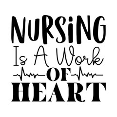 Nursing is a Work of Heart