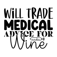 Will Trade Medical Advice for Wine