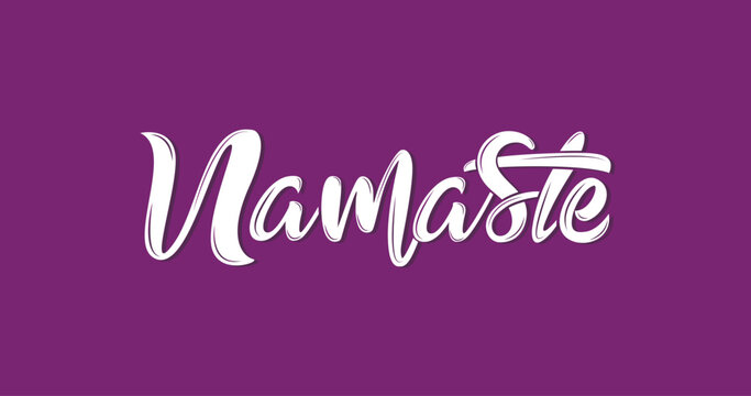 NAMASTE text in white color on the purple screen. Indian respectful greeting said when giving a namaskar. Handwritten Modern Calligraphy namaste word. Suitable for print for t-shirts, tees, and poster