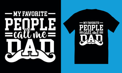 Vector father's day t shirt design.