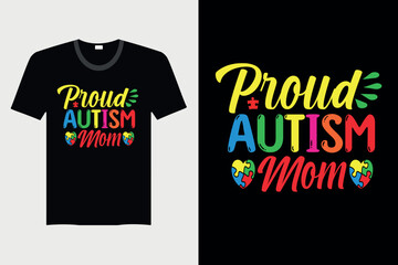 Proud Autism Mom - Autism T-shirt Design, Vector Graphic, Vintage, Typography, T-shirt Vector