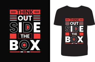 Think out side the box t shirt design. Typography t shirt design. T shirt design