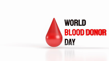 The blood drop for world blood donor day medical concept 3d rendering