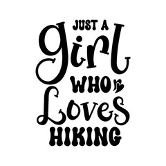 Just A Girl Who Loves Hiking svg
