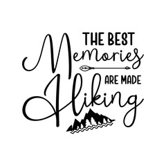 The Best Memories Are Made Hiking svg