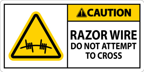 Obraz premium Caution Razor Wire Sign Razor Wire Do not Attempt to Cross