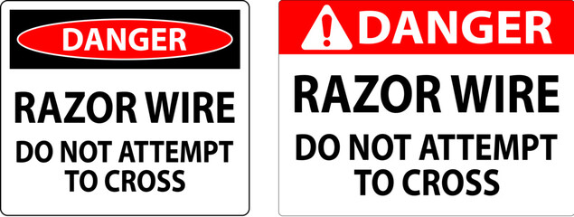 Fototapeta premium Danger Sign Razor Wire, Do Not Attempt To Cross