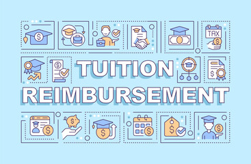 Fototapeta na wymiar Tuition reimbursement word concepts blue banner. Employee education. Infographics with editable icons on color background. Isolated typography. Vector illustration with text. Arial-Black font used