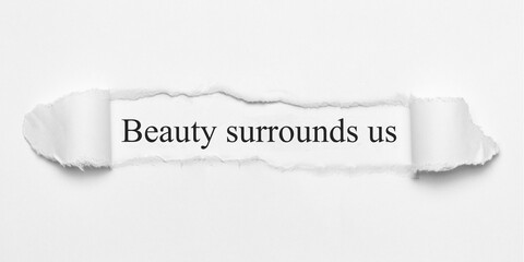 Beauty surrounds us	