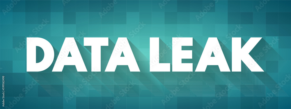 Aufkleber data leak - release of sensitive, confidential or protected data to an untrusted environment, text c