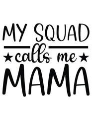 My Squad Calls Me Mama eps