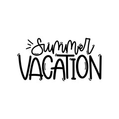 Vector handdrawn illustration. Lettering phrases Summer vacation. Warning phrase, poster