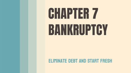 Chapter 7 Bankruptcy: A type of bankruptcy that liquidates assets to pay debts.