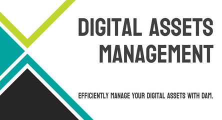 DAM - Digital Assets Management: System for organizing, storing, and retrieving digital media assets.