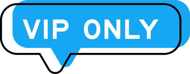 Speech banner and blue shade with word VIP (abbreviation of very important person) only on white background