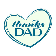 Happy Father's Day, Thanks Dad Father's Day Message in Heart with Transparent Background, Social Media Post, Facebook, Instagram, Sign, Poster, Card, Craft Project, Text Message, Thank you Dad