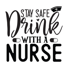 Stay safe drink with a nurse SVG