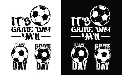 Game Day Soccer T shirt Design Bundle, vector Soccer T shirt  design, Football shirt, Soccer typography T shirt design Collection