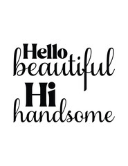 Hello Beautiful Hi Handsome eps