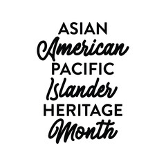 Obraz premium Asian American Pacific Islander Heritage Month, AAPI Celebration, AAPI Month, Stop Asian Hate, Asian Celebration, Culture Celebration, Vector Text Illustration Background