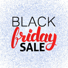 Black Friday Sale Poster. Vector Illustration of Calligraphy with Sparkle Decoration.