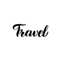 Travel Handwritten Lettering. Vector Illustration of Calligraphy Isolated over White Background.