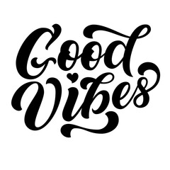 Good vibes script calligraphy, hand letterring.