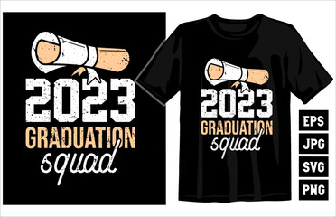 Graduation T-Shirt vector, Graduation Class of 2023, Fuuny graduate tshirt, graduation quotes, Vintage Graduation tshirt