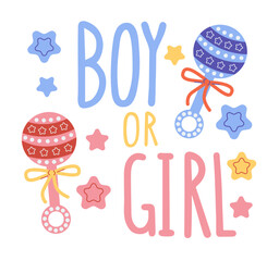Girl or boy, lettering written with elegant calligraphic font and decorated with rattle. Gender party concept.